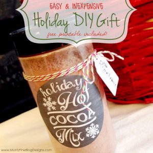 Easy &amp; Inexpensive Holiday Gift | Free Hot Cocoa Mix Printable