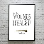 By his wounds we are healed. Isaiah 53:5 | Bible Verse free printable | Easter home decor