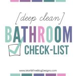 Want to get your bath rooms cleaned from top to bottom? Use this Deep clean Bathroom Checklist