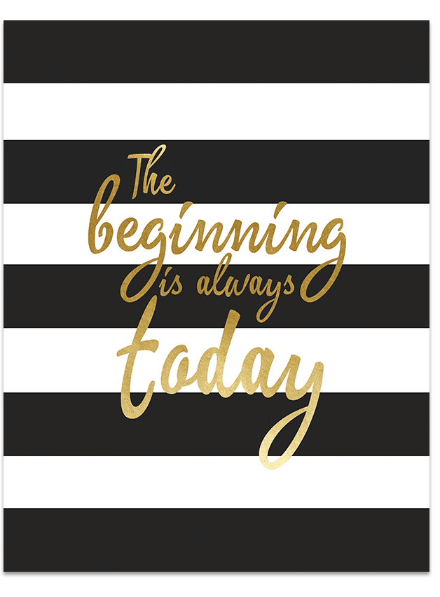 Decorate your home or office with this inspirational home decor printable. The beginning is always today is a great quote to live each day by.