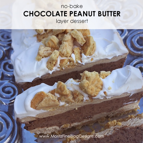 No-Bake Chocolate Peanut Butter Layer Dessert