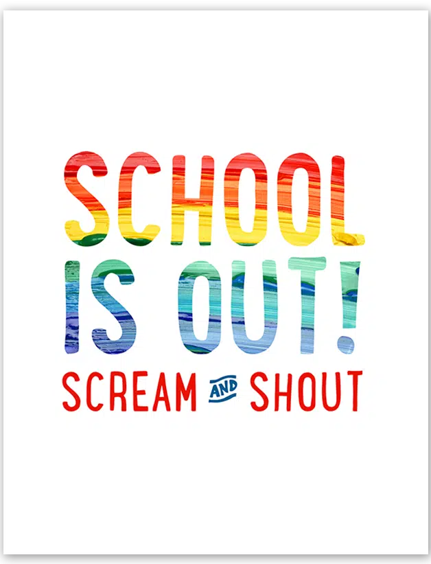 School is Out Free Printable