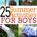 activities for boys | summer activities for boys | summertime play ideas for boys | summer activities