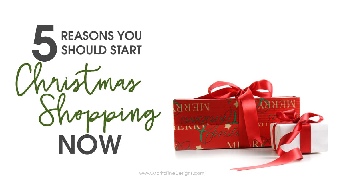 5 Reasons You Should Start Christmas Shopping Now! Moritz Fine Designs