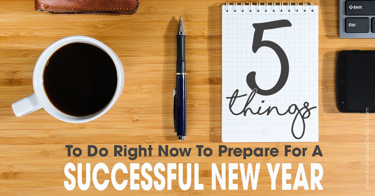 5 Things To Do To Prepare For The New Year | Free Printable