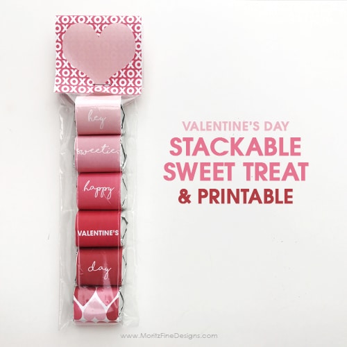 Valentine’s Day Stackable Sweet Treat & Free Printable