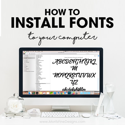 How To Install Fonts To Your Computer