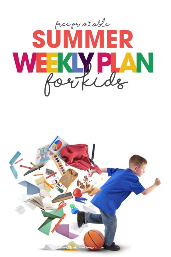 summer weekly plan | weekly schedule for kids | free printable | organize your life