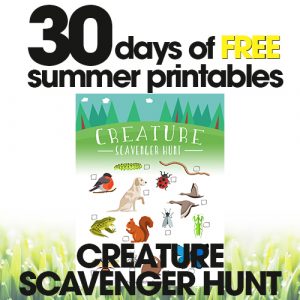 free summer printables | creature scavenger hunt | fun outdoor activities for kids | free printables