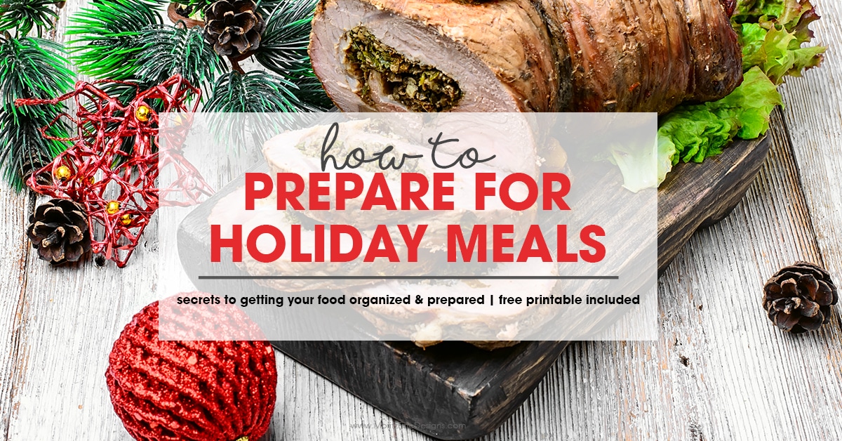 How to Prepare for Holiday Meals | Free Printable Included