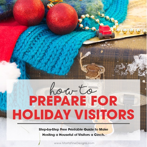 How to Prepare for Holiday Family Visits | Free Printable Checklist | Get organized for your Thanksgiving and Christmas Visitors | Holiday Preparation Guide