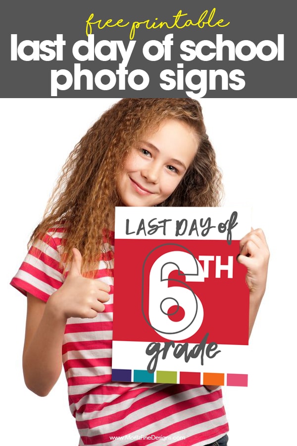 The Last Day of School Photo Sign is the perfect way to mark what year your child is finishing in their last day of school photos.