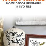 Fall Home Decor | Free Printable & SVG Cut File | Halloween and Thanksgiving Decorations | Gather With A Grateful Heart