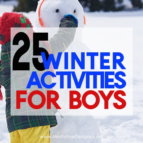 Are your boys bored with nothing to do? Fun winter activities are the answer. 25 games, experiments, building activities and more.