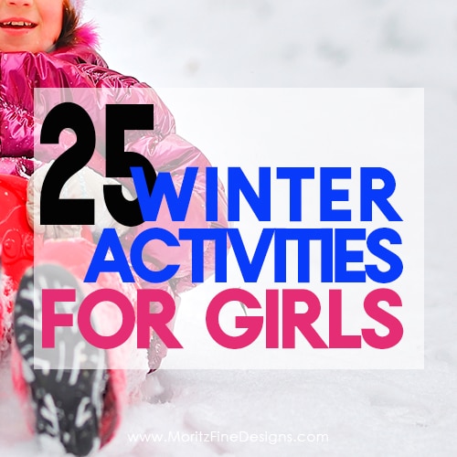 25 Winter Activities for Girls