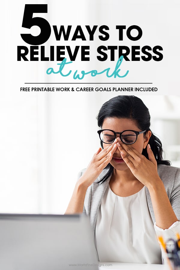 Not sure where to start to relieve work stress? These 5 simple tips & tricks are a great place to start along with the free printable Work & Career Planner.