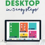 Is your Computer Desktop a MESS? Use the Desktop Organization Backgrounds to clean it up in less than 5 minutes! Step-by-step guide included.