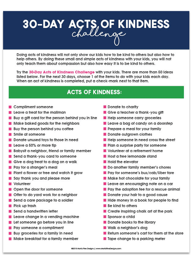 Doing random acts of kindness is so easy and fun!  Try the 30-Day Acts of Kindness Challenge with your kids. There are more than 50 ideas listed on the free printable challenge sheet.