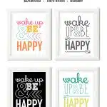 A little reminder every morning to Wake Up & Be Happy! Print out this free printable home decor print to decorate your office, bathroom, kid's room or more!