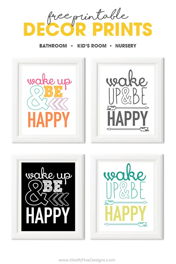 A little reminder every morning to Wake Up & Be Happy! Print out this free printable home decor print to decorate your office, bathroom, kid's room or more!