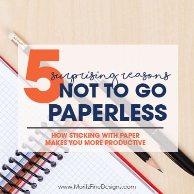 5 Reasons Not to Go Paperless