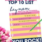 Tell mom just how awesome she is! Grab this free printable Mother's Day Printable of the Top 10 Reasons Mom Rocks to have the kids fill out and give with their gift to mom!