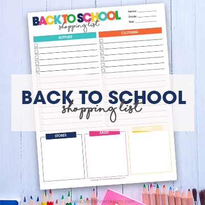 Get the most out of your back to school shopping, use the free printable Back to School Shopping List to creat a complete list of everything your kids need.