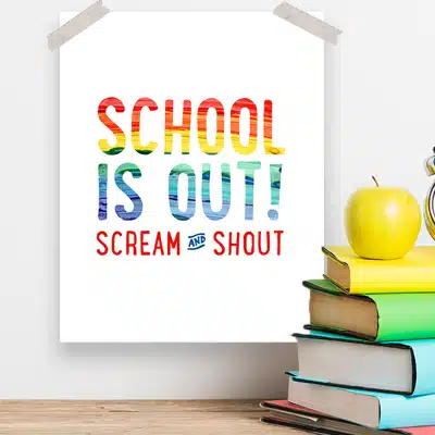 “School is Out!  Scream & Shout” Free Printable