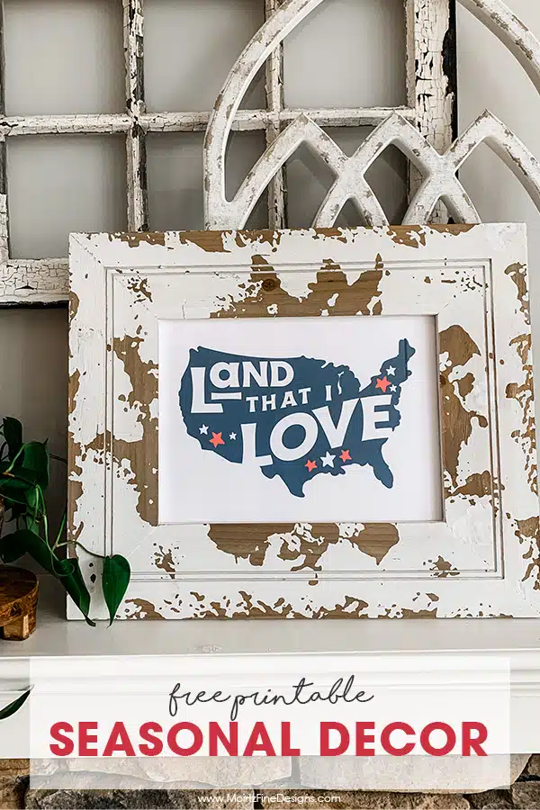 The Land That I Love 4th of July Printable is a simple and beautiful patriotic addition to your seasonal holiday home decor.