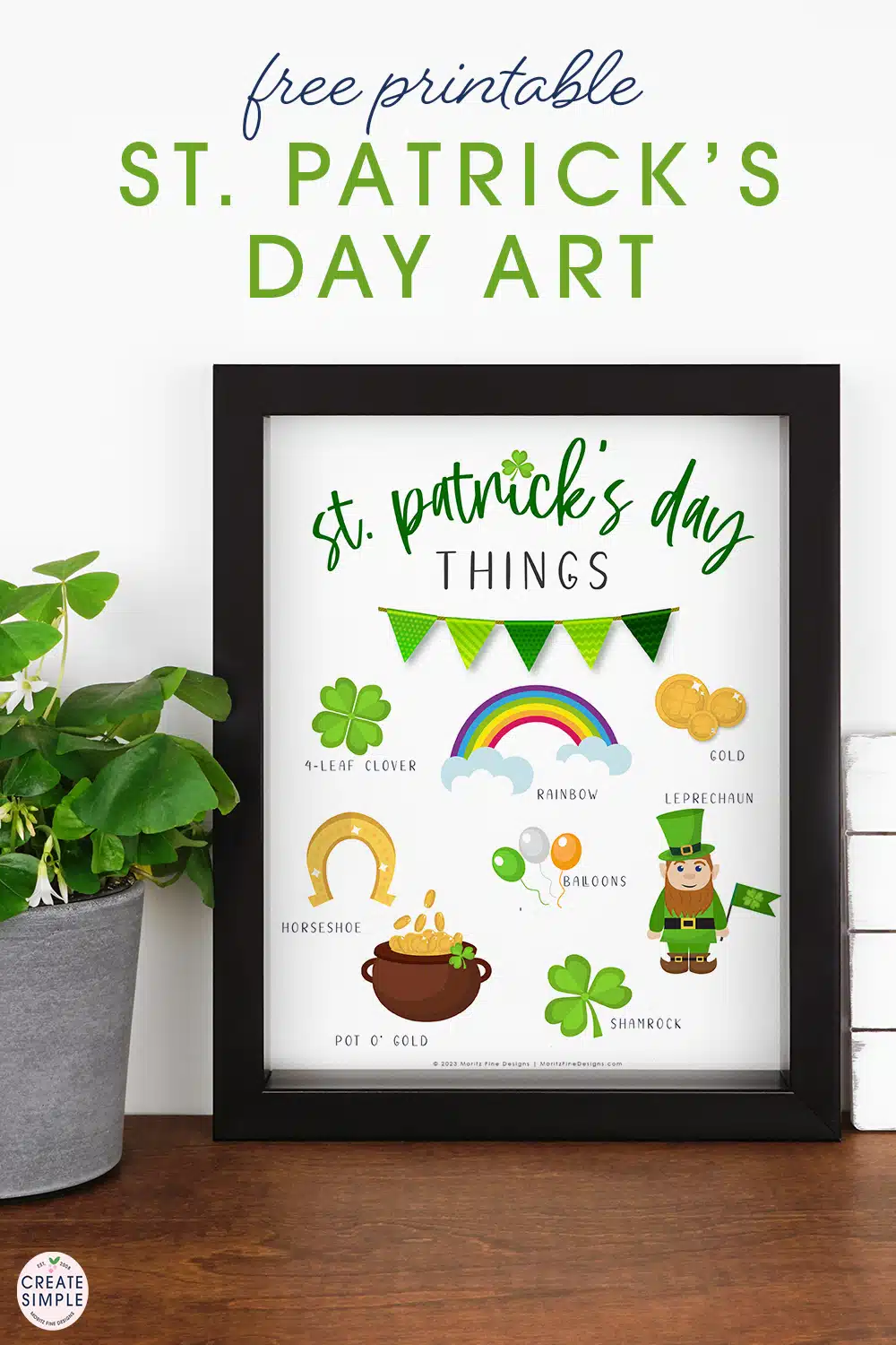 Add St. Patrick's Day decorations to your home in just minutes with this free downloadable printable art. Simply download, print and hang!
