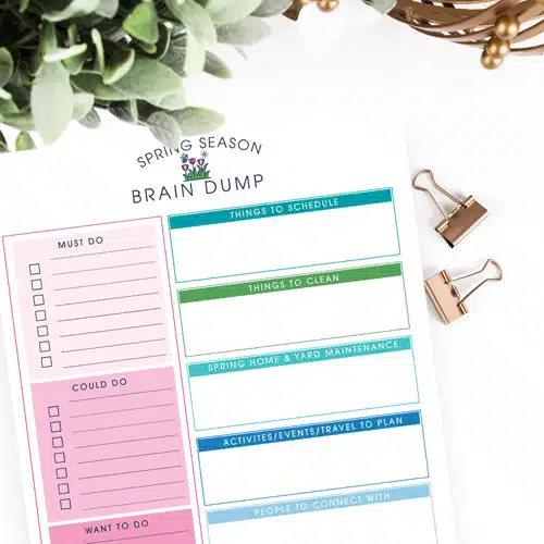 Use the free printable Spring Season Brain Dump Worksheet to eliminate the overwhelm of all the things to do at the turn of the spring season